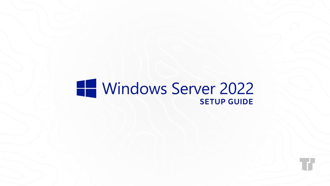 How to Install Windows Server 2022: Beginner-Friendly Guide